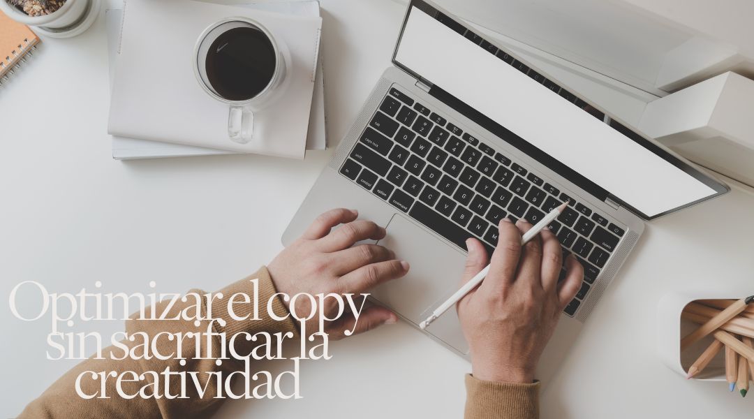 optimizar el copy sin sacrificar la creatividad